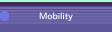 Mobility